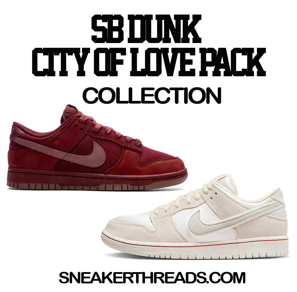 Dunk SB City Of Love Dunks N Jordans Shirt