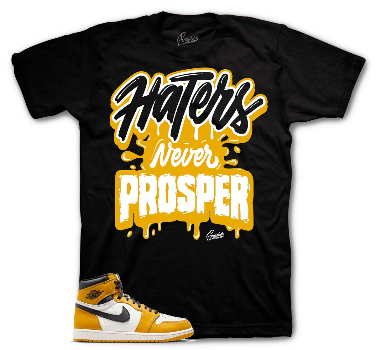 Retro 1 Yellow Ochre Haters Never Prosper Shirt