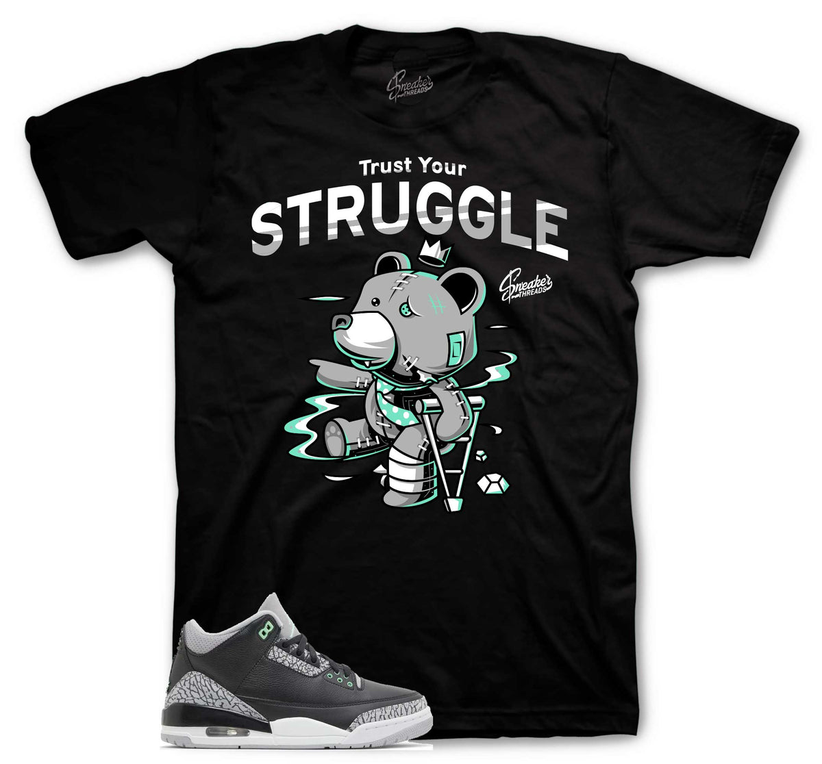 Retro 3 Green Glow Trust Your Struggle Shirt
